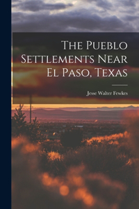 Pueblo Settlements Near El Paso, Texas