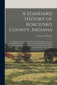 Standard History of Kosciusko County, Indiana