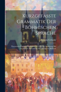 Kurzgefasste Grammatik Der Böhmischen Sprache