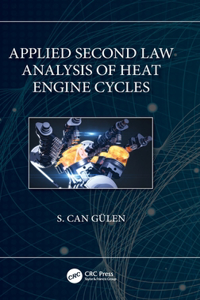 Applied Second Law Analysis of Heat Engine Cycles