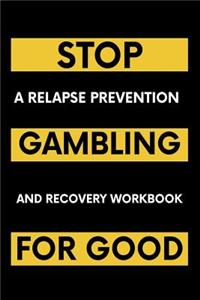 Stop Gambling For Good