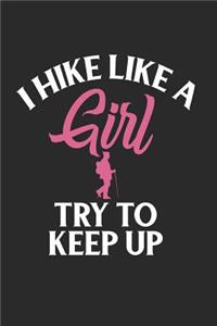 I Hike Like A Girl Try To Keep Up