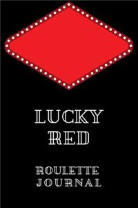 Lucky Red Roulette Journal