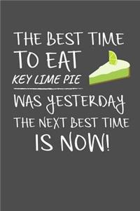 The Best Time To Eat Key Lime Pie Was Yesterday The Next Best Time Is Now