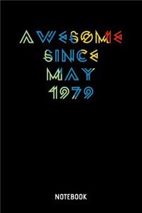 Awesome Since May 1979 Notebook