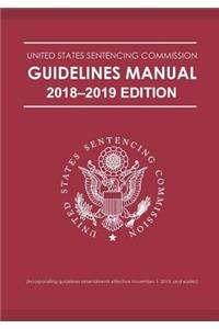 Federal Sentencing Guidelines Manual 2018-2019 Edition
