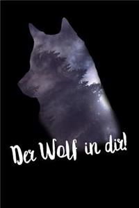 Der Wolf in dir!