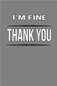 I'M Fine Thank You