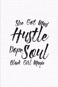 She Got Mad Hustle Dope Soul Black Girl Magic