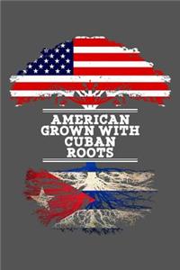 American Grown With Cuban Roots