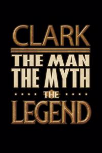 Clark The Man The Myth The Legend