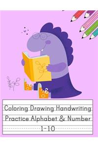 Coloring Drawing Handwriting Practice Alphabet & Number: Workbook For Preschoolers Pre K, Kindergarten and Kids Ages 3-5 Drawing And Writing With Cute Dinosaur Book Cover (Vol.2)