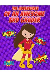 The Adventures of an Awesome 3rd Grader
