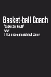 Basketball Coach - Like a Normal Coach But Cooler