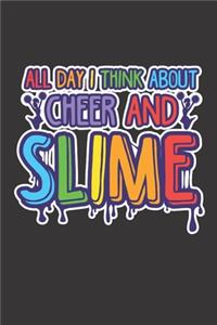 All Day I Think About Cheer And Slime