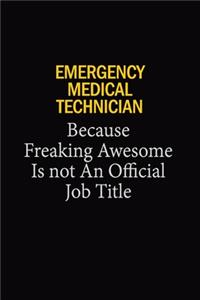 Emergency medical technician Because Freaking Awesome Is Not An Official Job Title
