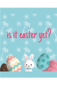 Is It Easter Yet