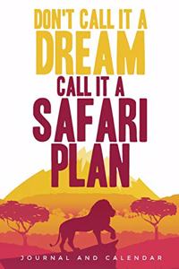Don't Call It a Dream Call It a Safari Plan
