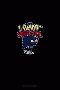I Want Your Soul