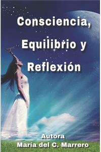 Consciencia, Equilibrio y Reflexión