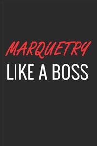 Marquetry Like a Boss