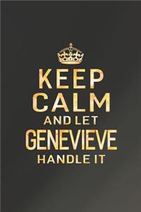 Keep Calm and Let Genevieve Handle It