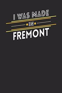 I Was Made In Fremont