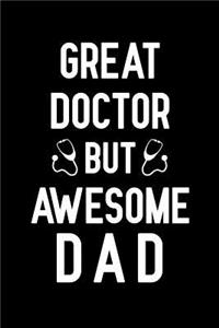 Great Doctor But Awesome Dad