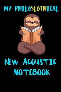 My Philoslothical New Acoustic Notebook