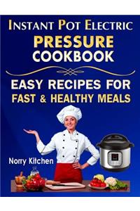 Instant Pot Electric Pressure Cookbook