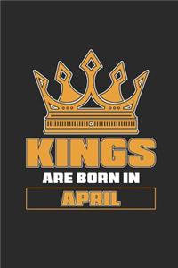Kings Are Born In April