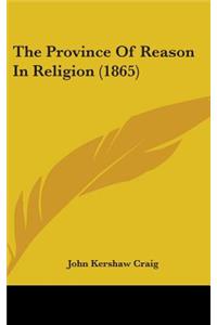The Province of Reason in Religion (1865)