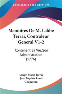 Memoires De M. Labbe Terrai, Controleur General V1-2
