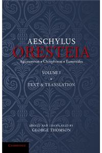 Oresteia of Aeschylus: Volume 1