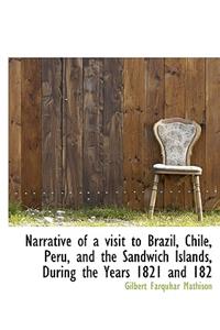 Narrative of a Visit to Brazil, Chile, Peru, and the Sandwich Islands, During the Years 1821 and 182