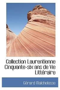 Collection Laurentienne Cinquante-Six ANS de Vie Litt Raire