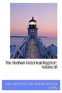 The Dedham Historical Register; Volume IX