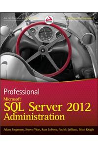 Professional Microsoft SQL Server 2012 Administration