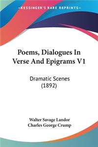 Poems, Dialogues In Verse And Epigrams V1