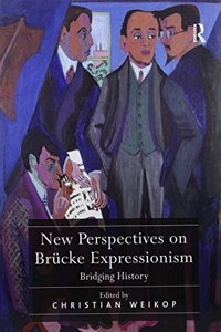 New Perspectives on Brucke Expressionism