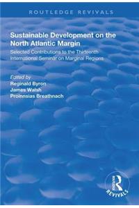 Sustainable Development of the North Atlantic Margin