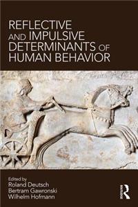 Reflective and Impulsive Determinants of Human Behavior