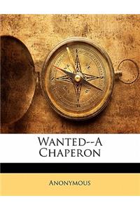 Wanted--A Chaperon