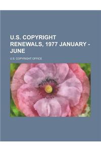 U.s. Copyright Renewals, 1977 January - June