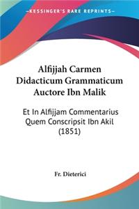 Alfijjah Carmen Didacticum Grammaticum Auctore Ibn Malik