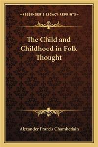 Child and Childhood in Folk Thought