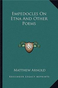 Empedocles on Etna and Other Poems