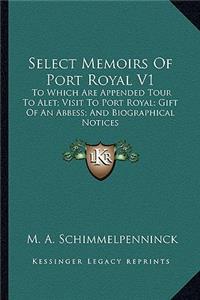 Select Memoirs Of Port Royal V1