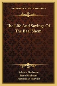 Life and Sayings of the Baal Shem