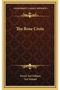 The Rose Croix
